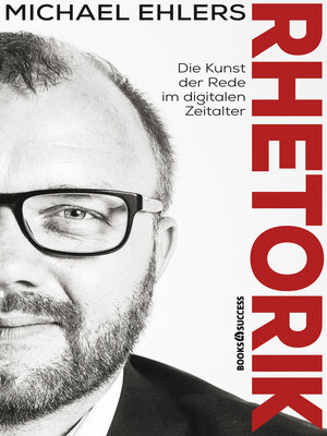 cover image of Rhetorik--Die Kunst der Rede im digitalen Zeitalter